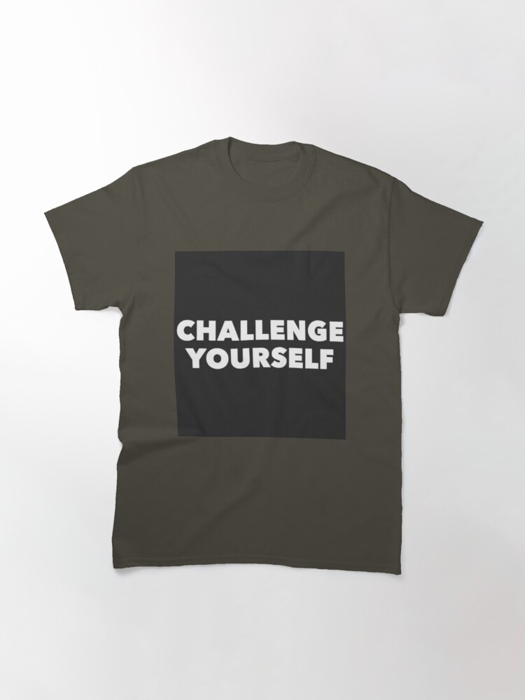 Classic T-Shirt, Challenge Yourself designed and sold by Lehonani