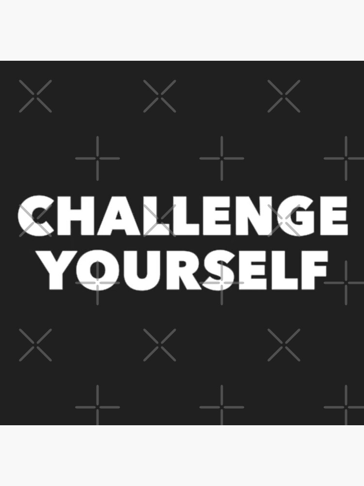 Challenge Yourself by Lehonani