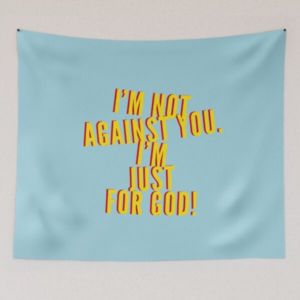 Item preview, I'm not against you I'm just for God designed and sold by Samthenet.