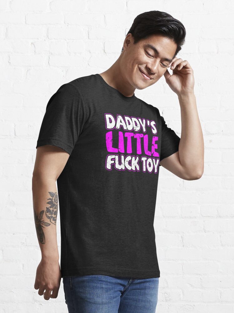 Daddys Little Fuck Toy Sexy Bdsm Ddlg Submissive Dominant T Shirt For Sale By Cameronryan 5870