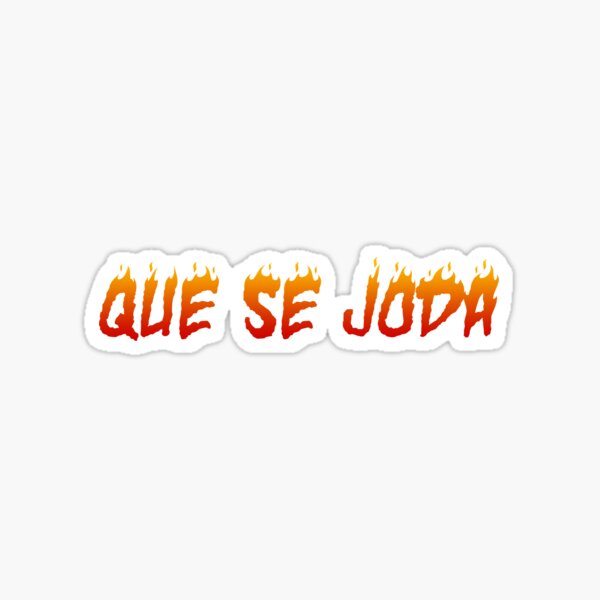 "Que Se Joda" Sticker by Douxflame Redbubble