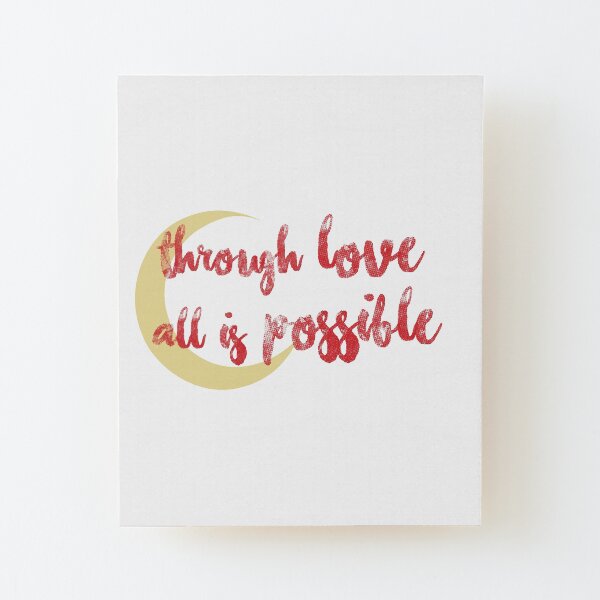 through love all is possible Wood Mounted Print