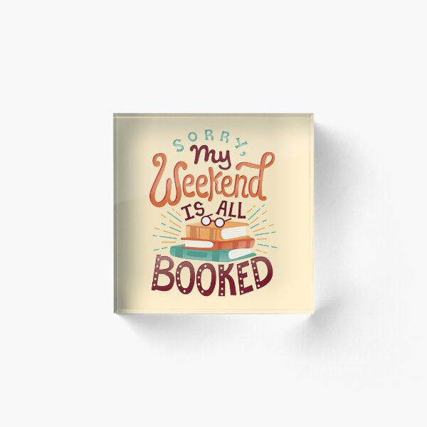 I'm booked Acrylic Block