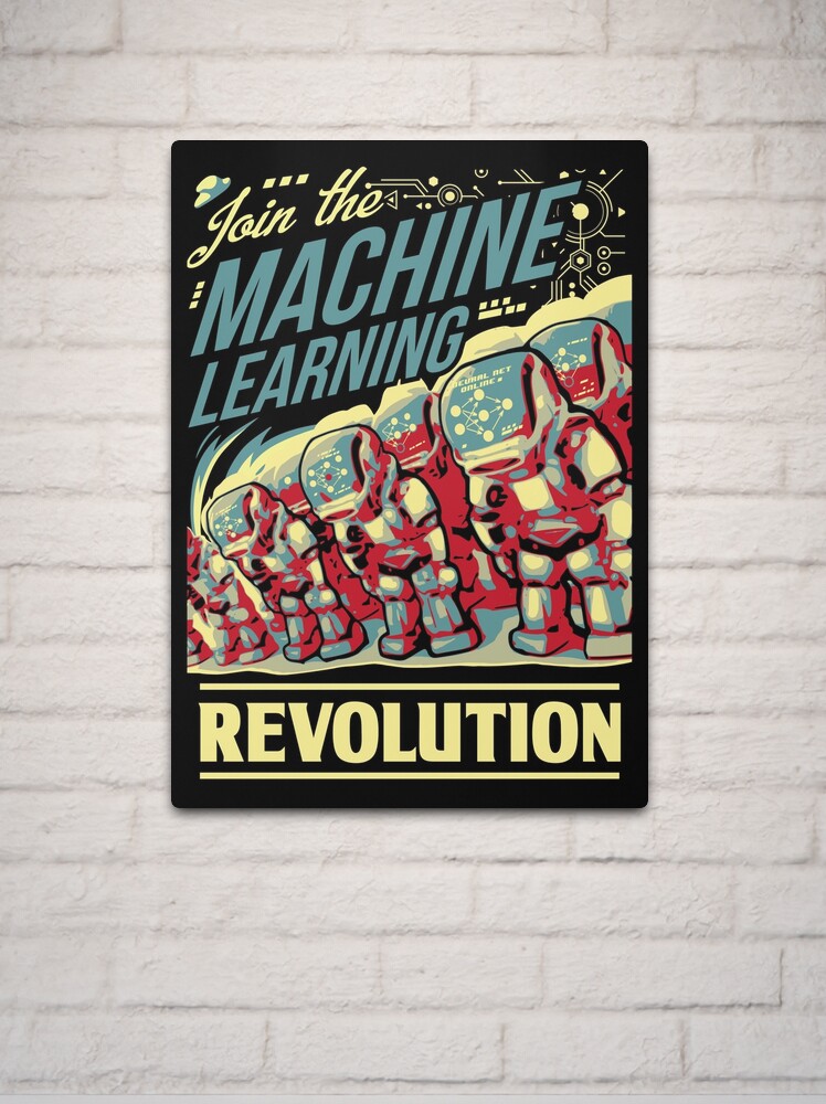 Thumbnail 2 of 4, Metal Print, Join The Machine Learning Revolution designed and sold by artlahdesigns.