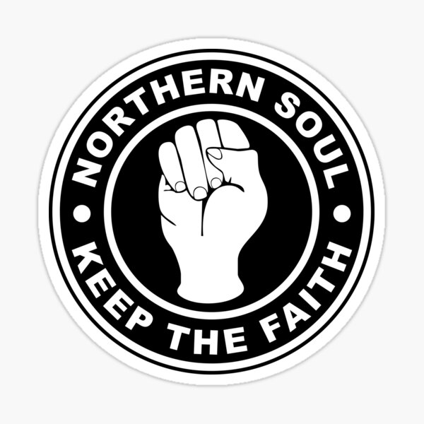 Northern Soul keep the faith