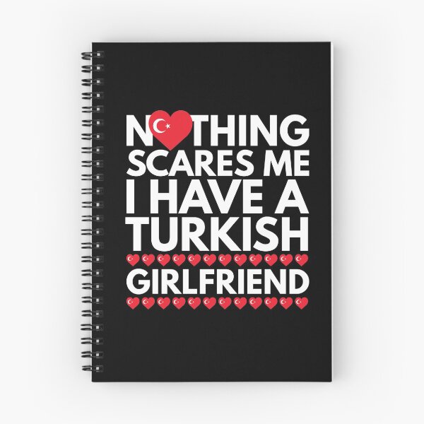 Item preview, Nothing Scares Me, I have a Turkish Girlfriend designed and sold by HelloFromAja.