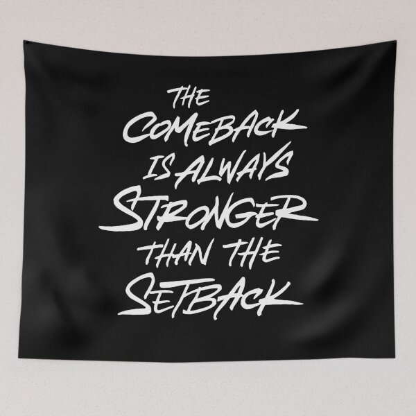 Item preview, Comeback Is Always Stronger Than The Setback designed and sold by Zagach Letters.