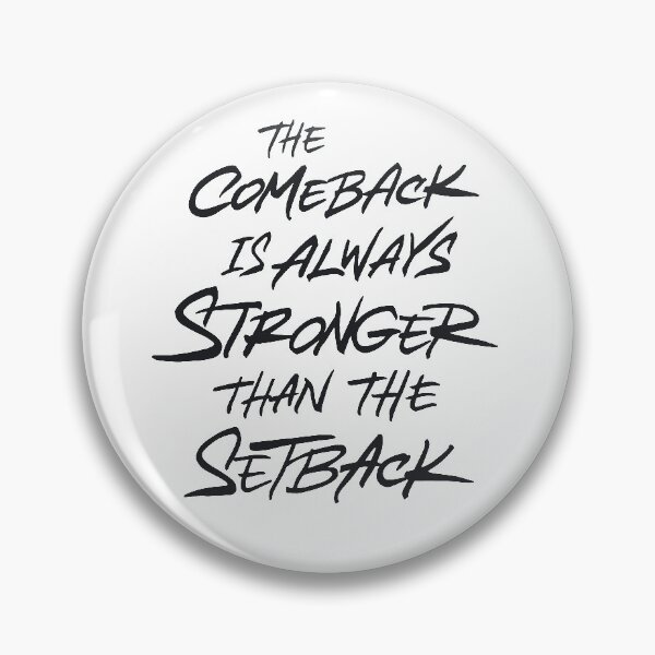 Item preview, Comeback Is Always Stronger Than The Setback designed and sold by Zagach Letters.