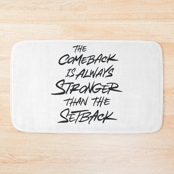 Item preview, Comeback Is Always Stronger Than The Setback designed and sold by Zagach Letters.