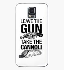 Leave the Gun Take the Cannoli Case/Skin for Samsung Galaxy