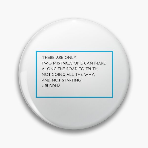 Item preview, “THERE ARE ONLY  TWO MISTAKES ONE CAN MAKE  ALONG THE ROAD TO TRUTH;  NOT GOING ALL THE WAY,  AND NOT STARTING.”  – BUDDHA designed and sold by Inspirationmotivation.