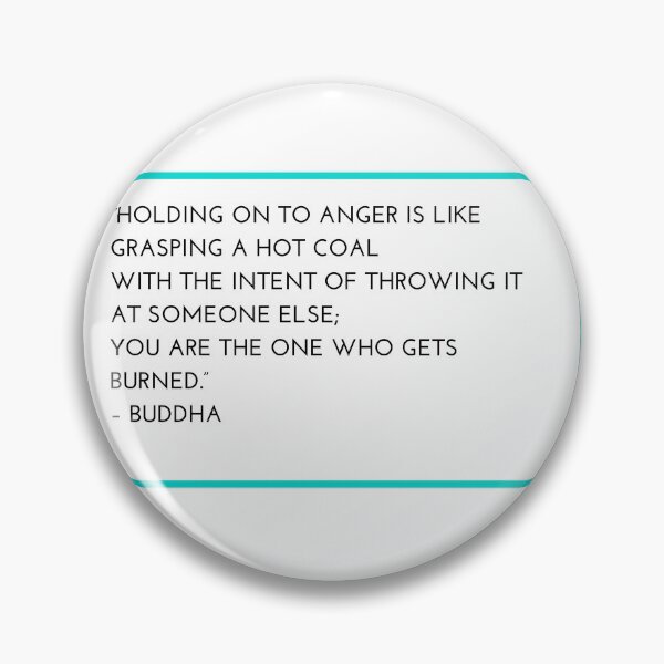 Item preview, “HOLDING ON TO ANGER IS LIKE GRASPING A HOT COAL WITH THE INTENT OF THROWING IT  AT SOMEONE ELSE;  YOU ARE THE ONE WHO GETS BURNED.”  – BUDDHA designed and sold by Inspirationmotivation.