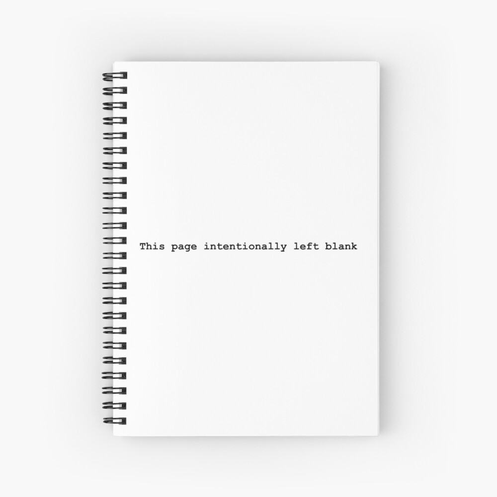 This Page Intentionally Left Blank, Black Print Spiral Notebook for Sale  by Stuart Sharples