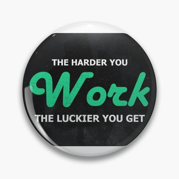 Item preview, The Harder You Work The Luckier You Get designed and sold by SuccessHunters.