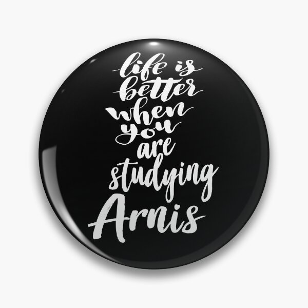 Item preview, Life Is Better When You Are Studying Arnis designed and sold by ProjectX23.