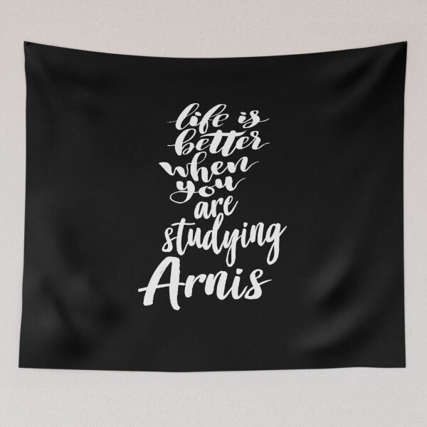 Item preview, Life Is Better When You Are Studying Arnis designed and sold by ProjectX23.