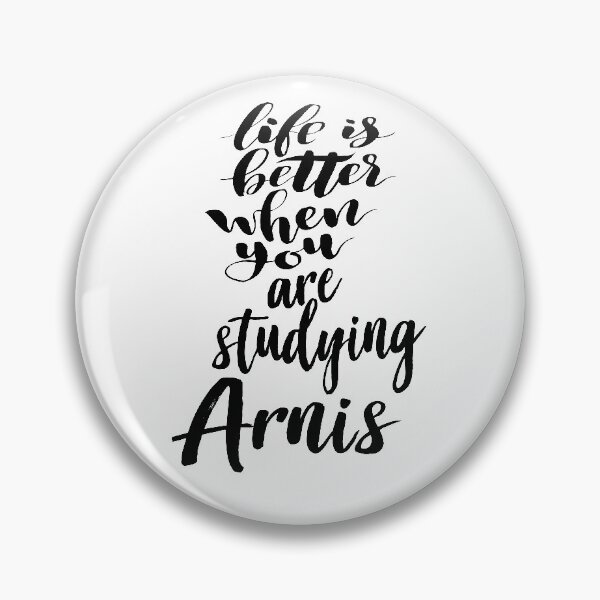 Item preview, Life Is Better When You Are Studying Arnis designed and sold by ProjectX23.
