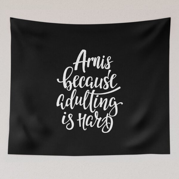 Item preview, Arnis Because Adulting Is Hard designed and sold by ProjectX23.