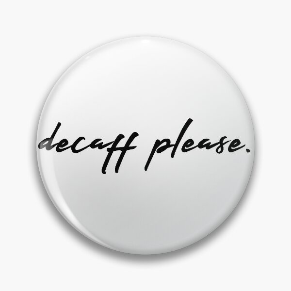 Item preview, Decaff Please | Black Print designed and sold by SJ Designs.
