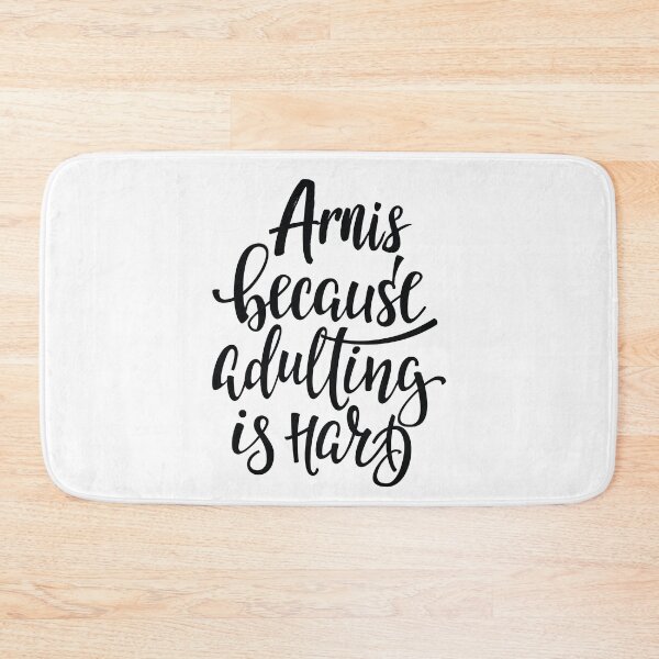 Item preview, Arnis Because Adulting Is Hard designed and sold by ProjectX23.