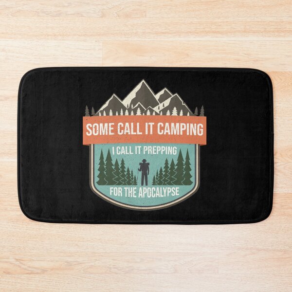 Item preview, Some Call It Camping I Call It Prepping Prepper designed and sold by MooonTees.