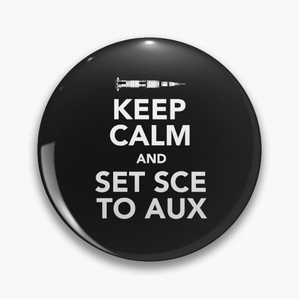 Item preview, Keep Calm and Set SCE to AUX designed and sold by sealdesign.