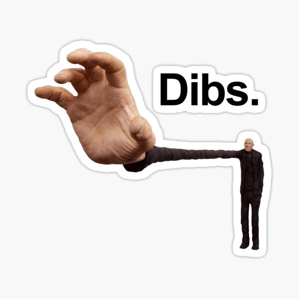 Dibs Meme Sticker For Sale By Goath Redbubble