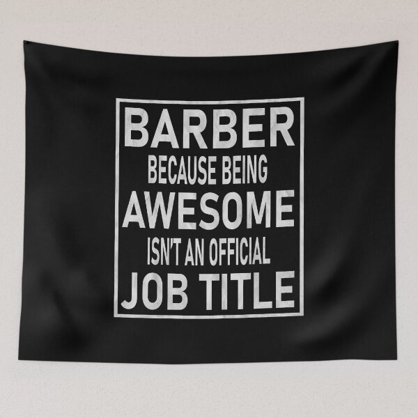 Item preview, Barber Because Being Awesome Isn't An Official Job Title product designed and sold by Grabitees.