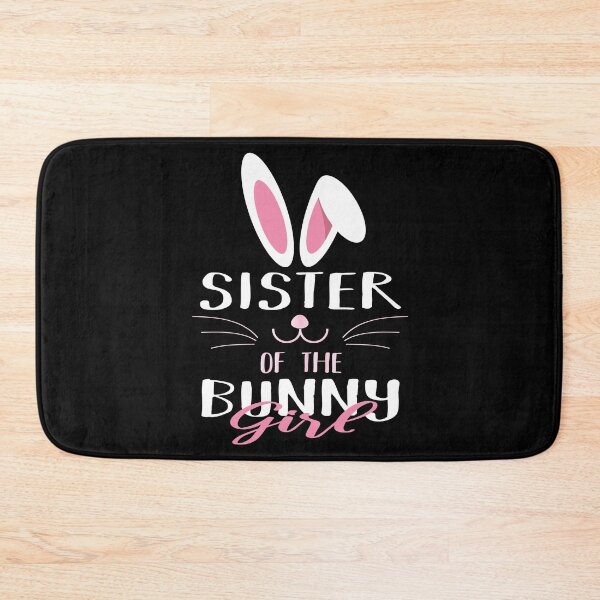 Item preview, Sister Of The Bunny Girl Easter Rabbit Lover design designed and sold by Grabitees.