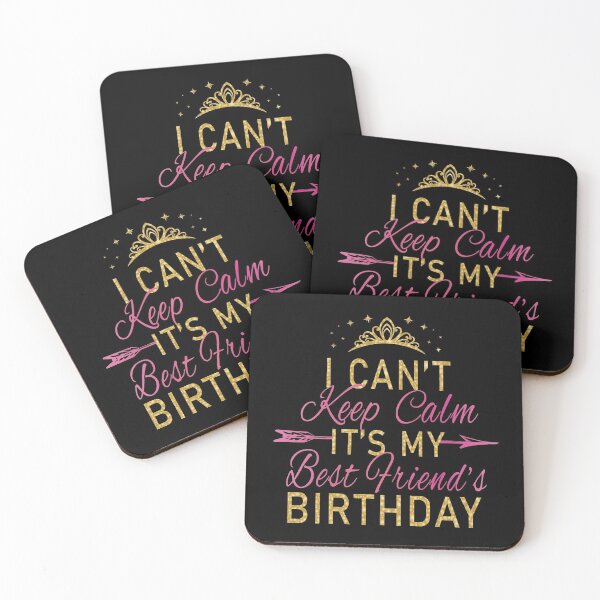 Item preview, I Can't Keep Calm It's My Best Friend's Birthday Party design designed and sold by Grabitees.