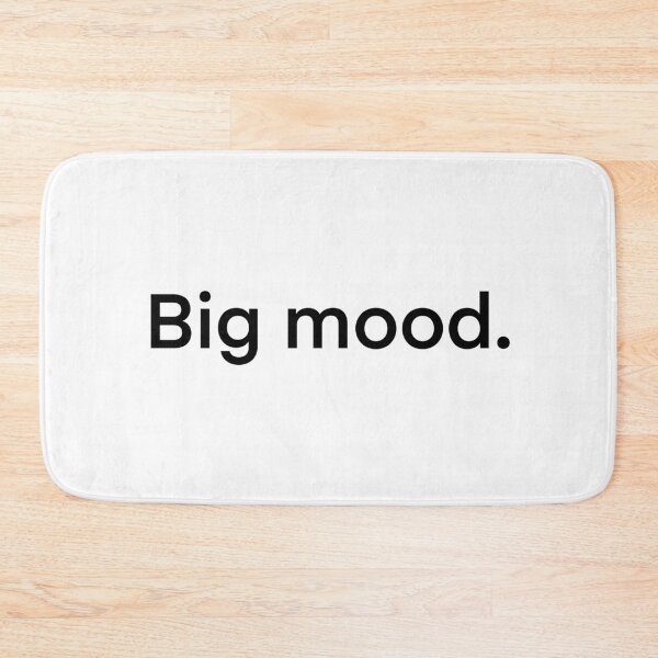 Item preview, Big mood designed and sold by ErenStream.