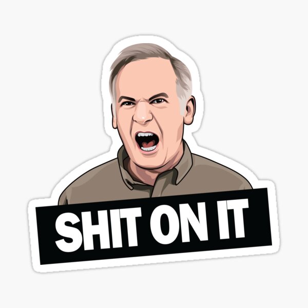 Martin | Friday Night Dinner | SHIT ON IT Sticker