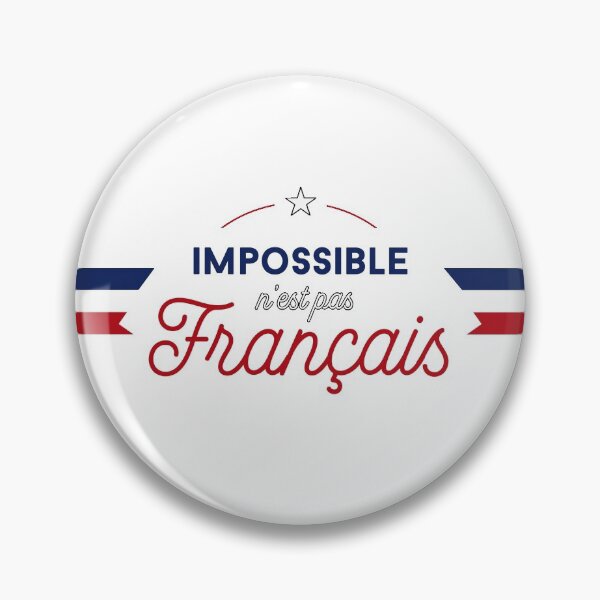 Item preview, "Impossible n'est pas Français" French slogan designed and sold by BluePlanet.