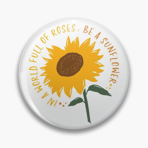 Item preview, In A World Full Of Roses Be A Sunflower designed and sold by SassAndHoney.