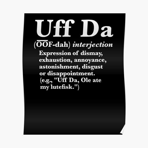 "Uff Da Definition" Poster for Sale by KingNovelties Redbubble