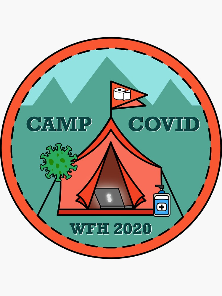 CAMP COVID: WFH 2020 by shortstack