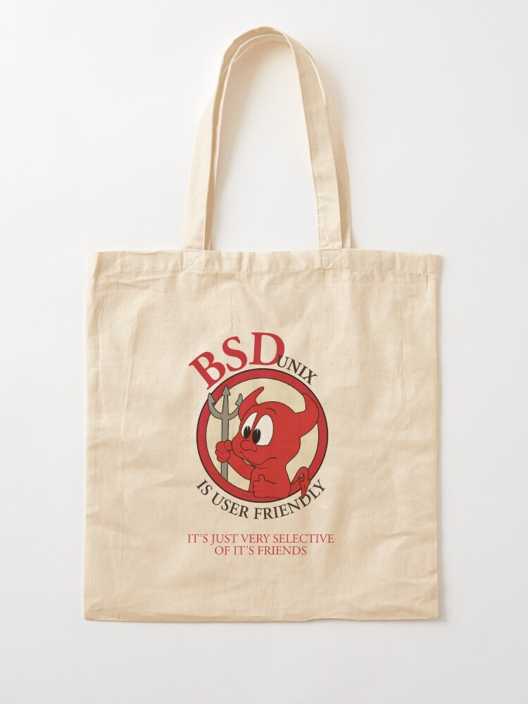 BSD Unix is User FriendlyIt's Just Very Selective of It's Friends | Tote  Bag