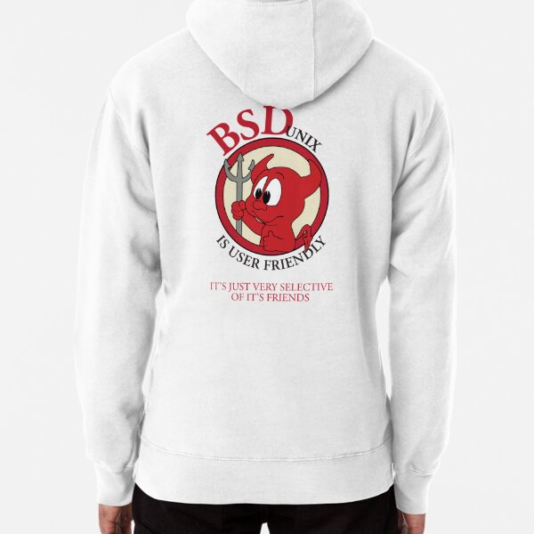 BSD Unix is User FriendlyIt's Just Very Selective of It's Friends |  Pullover Hoodie