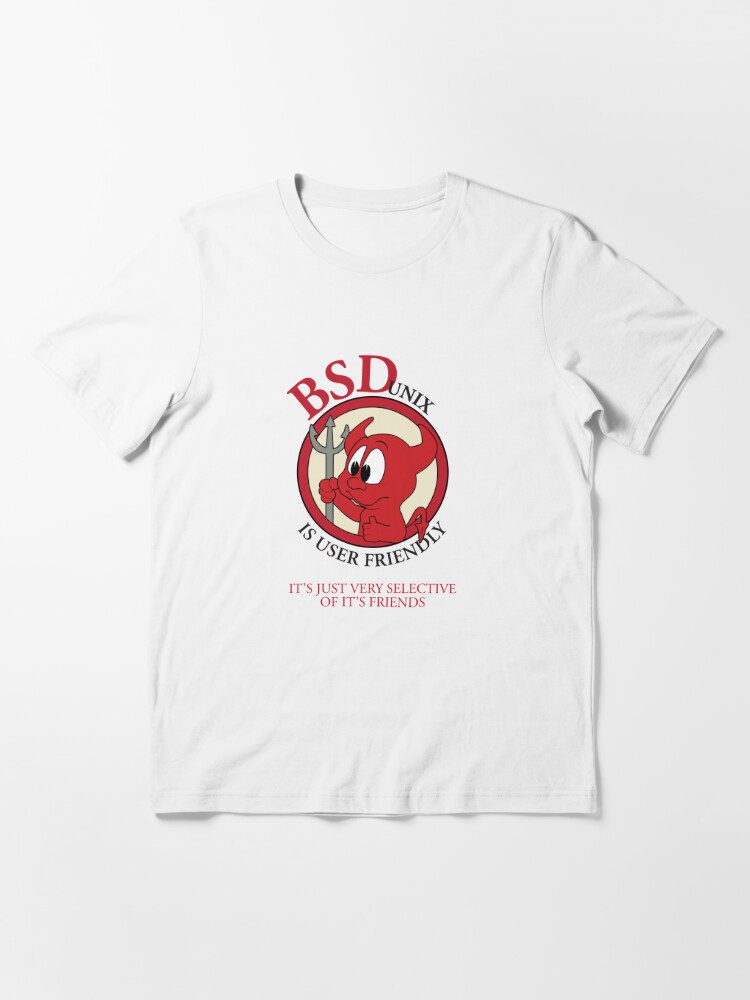 New BSD Unix is User FriendlyIt's Just Very Selective of It's Friends  T-Shirt
