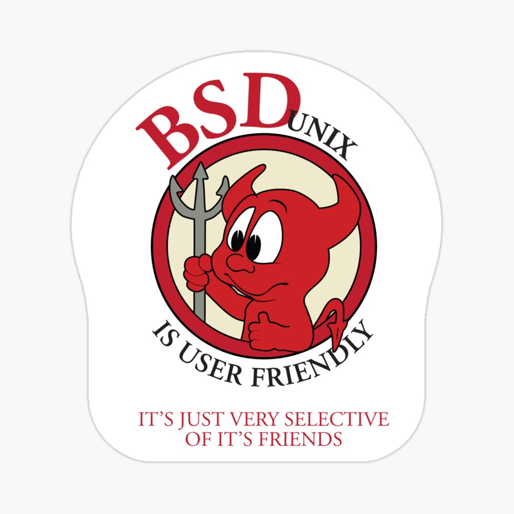 BSD Unix is User FriendlyIt's Just Very Selective of It's Friends | Pin