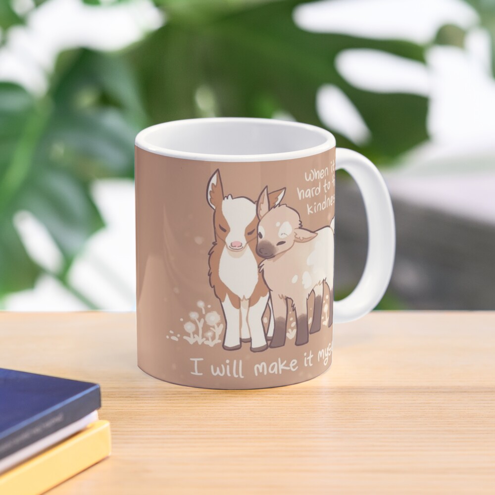 "When it's hard to find kindness, I will make it myself" Baby Goats Coffee Mug