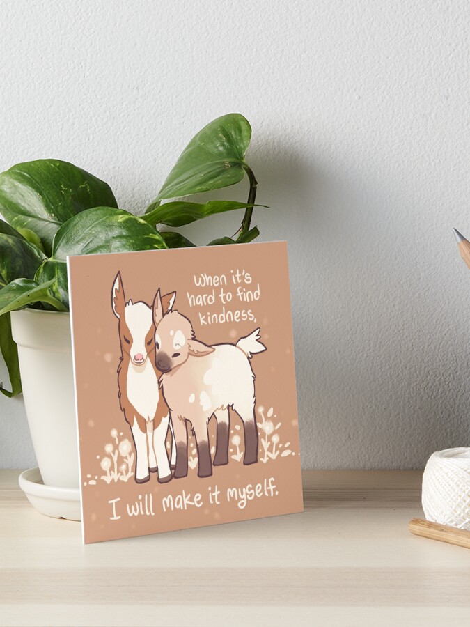 Thumbnail 1 of 2, Art Board Print, "When it's hard to find kindness, I will make it myself" Baby Goats designed and sold by thelatestkate.
