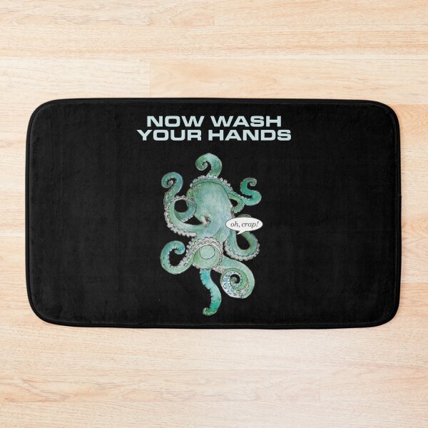 Item preview, NOW WASH YOUR HANDS (oh, crap!) designed and sold by 48Crash.