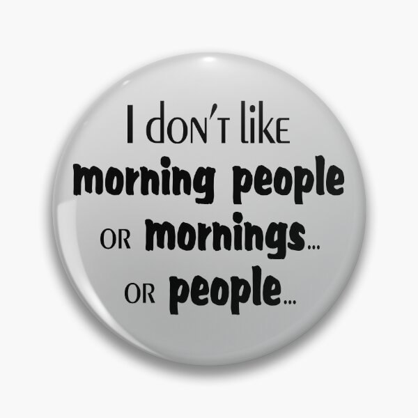 Item preview, I don't like morning people designed and sold by maofdvora.