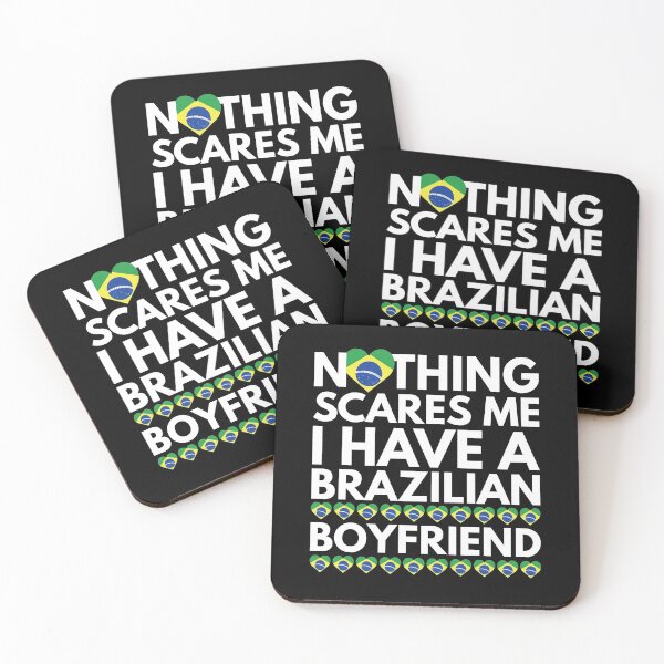 Item preview, Nothing Scares Me, I have a Brazilian Boyfriend designed and sold by HelloFromAja.