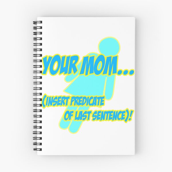 Item preview, Your mom... insert predicate of last sentence! designed and sold by choustore.