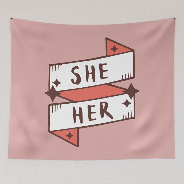 Item preview, She / Her (Feminine) in Dusty Rose designed and sold by LaurenTowner.