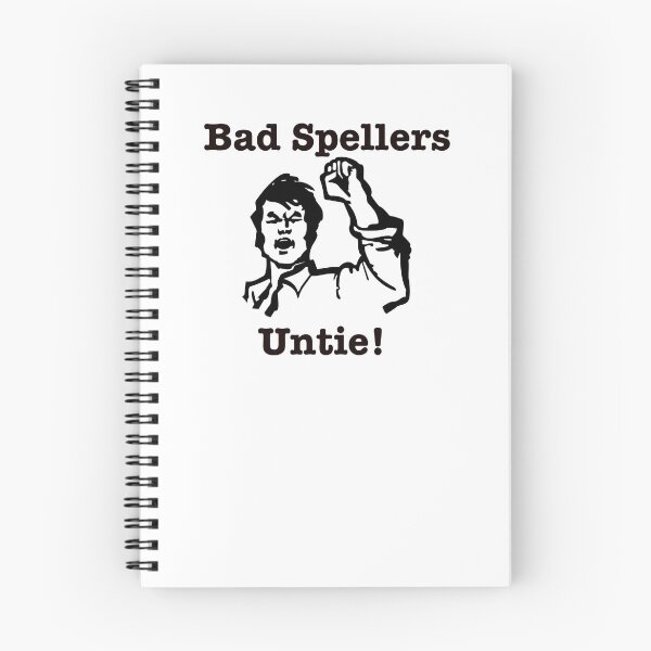 Item preview, Bad Spellers Untie! - Black design designed and sold by ryanwfraser.
