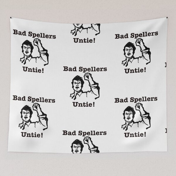 Item preview, Bad Spellers Untie! - Black design designed and sold by ryanwfraser.