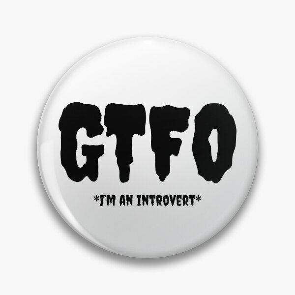 Item preview, GTFO I'm an introvert designed and sold by MrazTees.